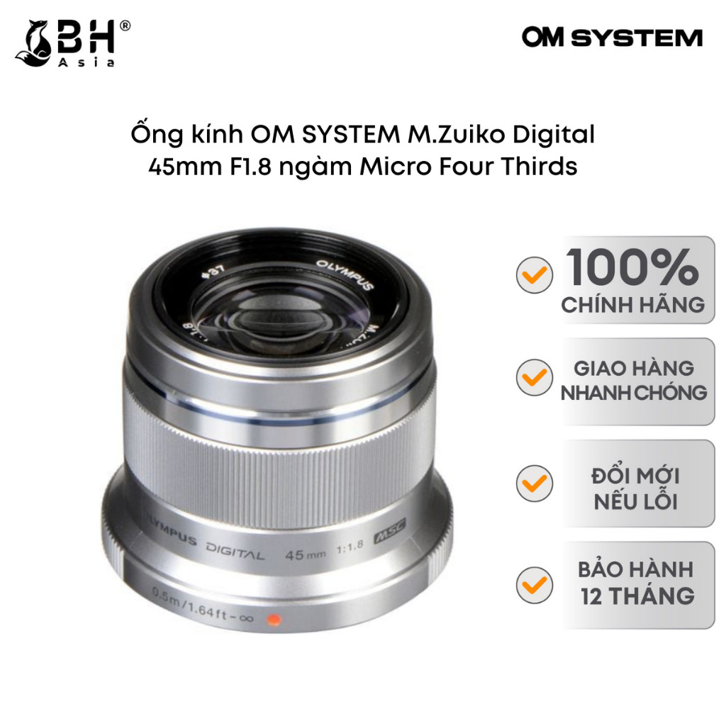 Ống kính OM SYSTEM M.Zuiko Digital 45mm F1.8 ngàm Micro Four Thirds (Silver)